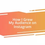 How I Grew My Audience on Instagram