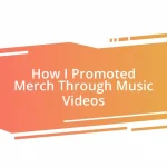 How I Promoted Merch Through Music Videos