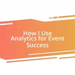 How I Use Analytics for Event Success