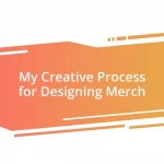 My Creative Process for Designing Merch