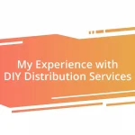 My Experience with DIY Distribution Services