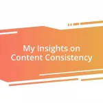 My Insights on Content Consistency