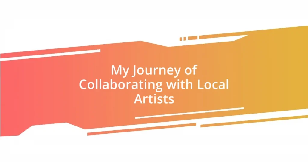 My Journey of Collaborating with Local Artists