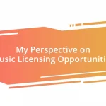 My Perspective on Music Licensing Opportunities