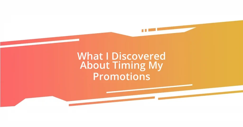 What I Discovered About Timing My Promotions