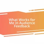 What Works for Me in Audience Feedback