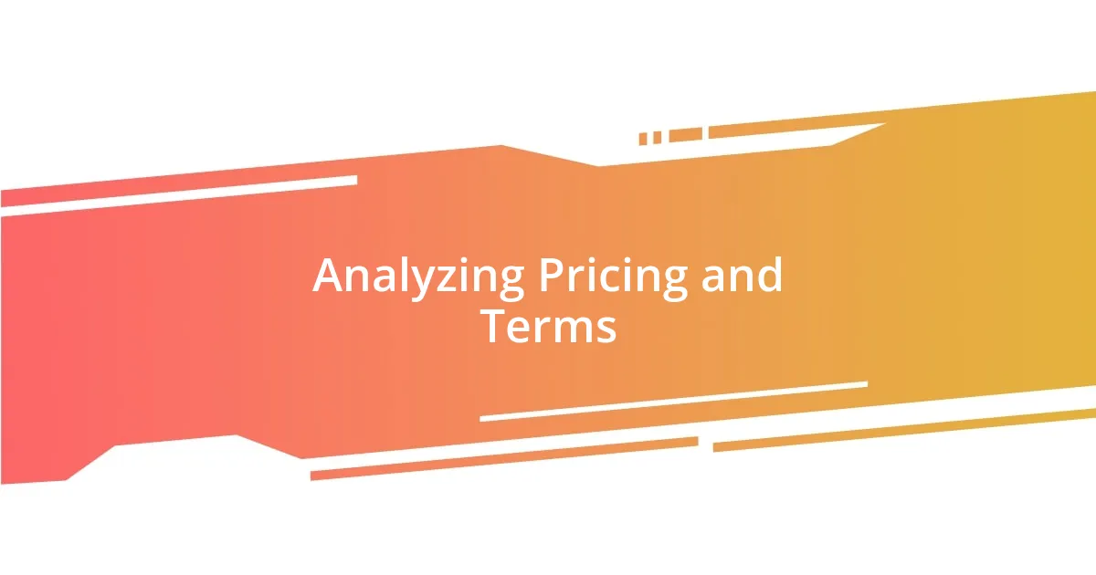 Analyzing Pricing and Terms