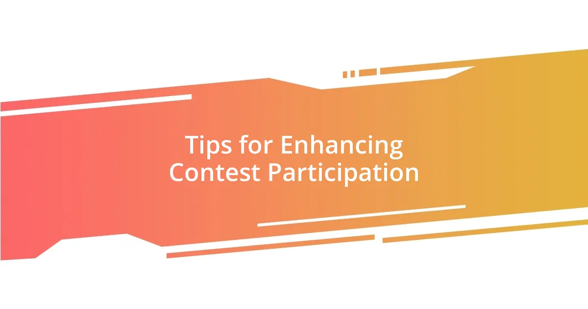 Tips for Enhancing Contest Participation